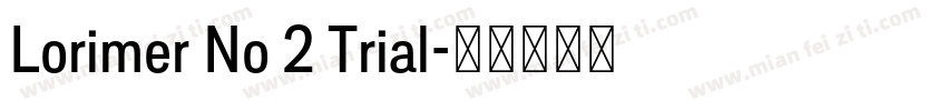 Lorimer No 2 Trial字体转换